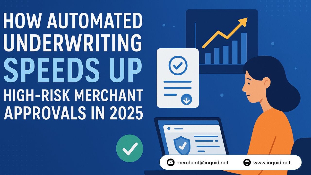 How Automated Underwriting Speeds Up High-Risk Merchant Approvals in 2025