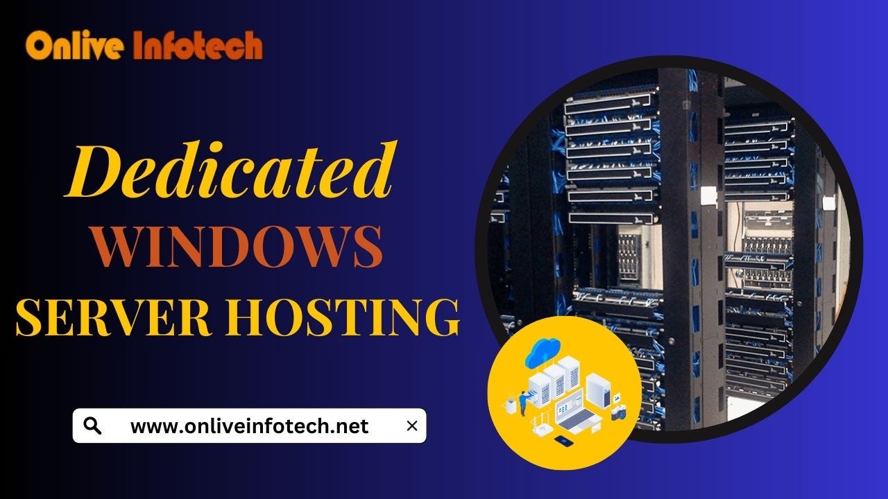 Secure, Fast, Reliable: Choose Dedicated Windows Server Hosting