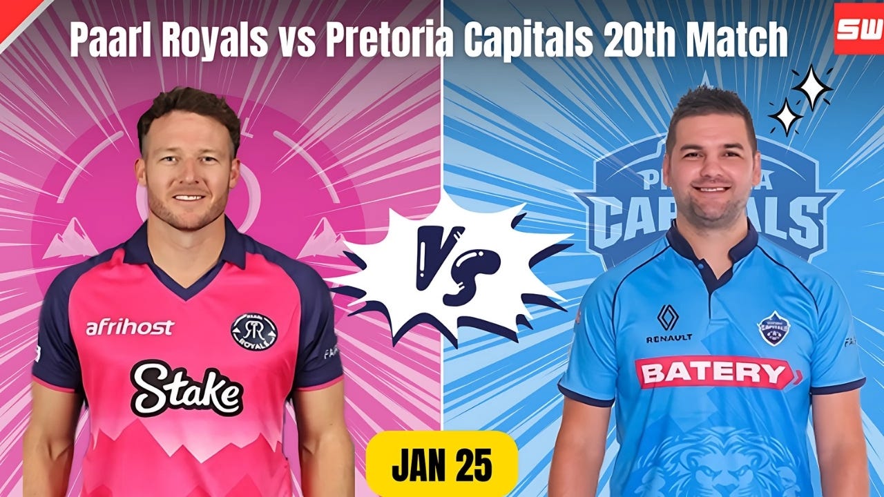 Paarl Royals vs Pretoria Capitals, SA20 20th Match Detailed Prediction