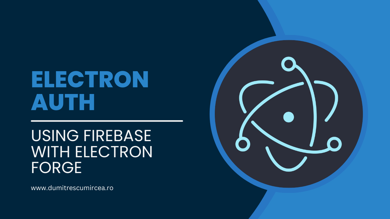 Setting Up Firebase Authentication in an Electron App — React/Typescript/Tailwind/Electron-Forge