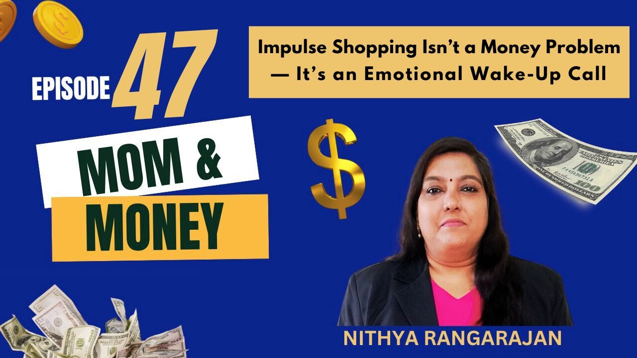 Mom and Money — 47 — Impulse Shopping Isn’t a Money Problem — It’s an Emotional Wake-Up Call