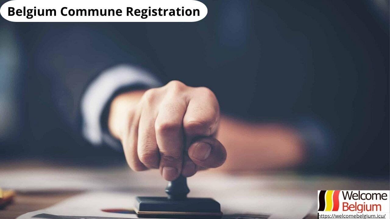 Moving to Belgium? Here’s What You Need to Know About Commune Registration