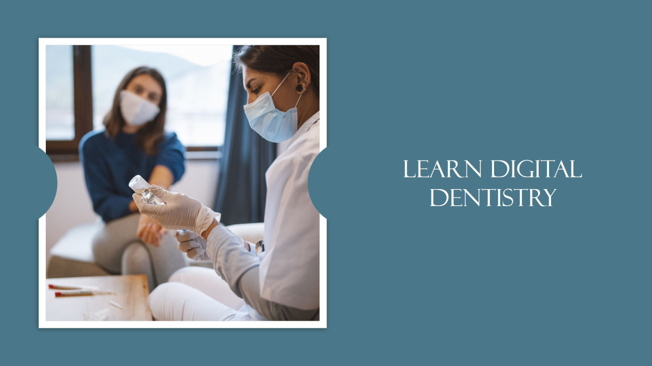 Digital Dentistry — CAD CAM Dental Technician Course
