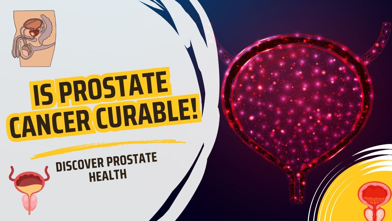 Is Prostate Cancer Curable?