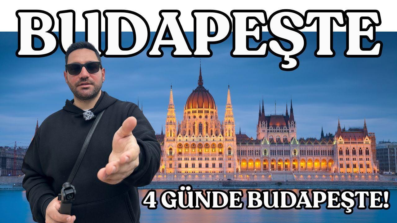 Büyüleyici Budapeşte: Tuna’nın İki Yakası Arasında Masalsı Bir Vlog!