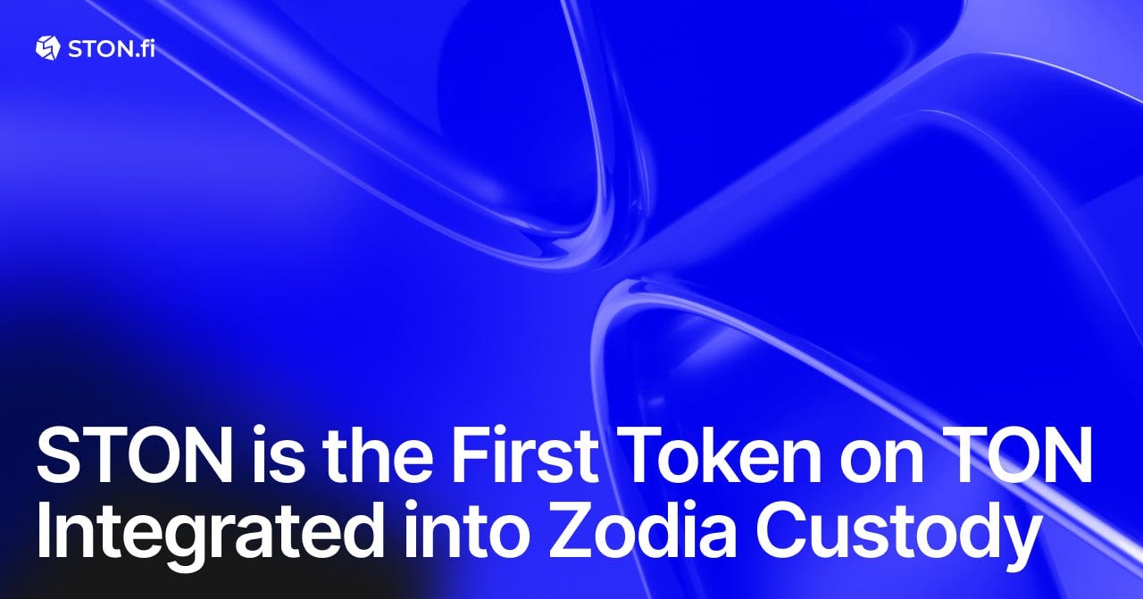 STON Becomes the First TON Token Integrated into Zodia Custody