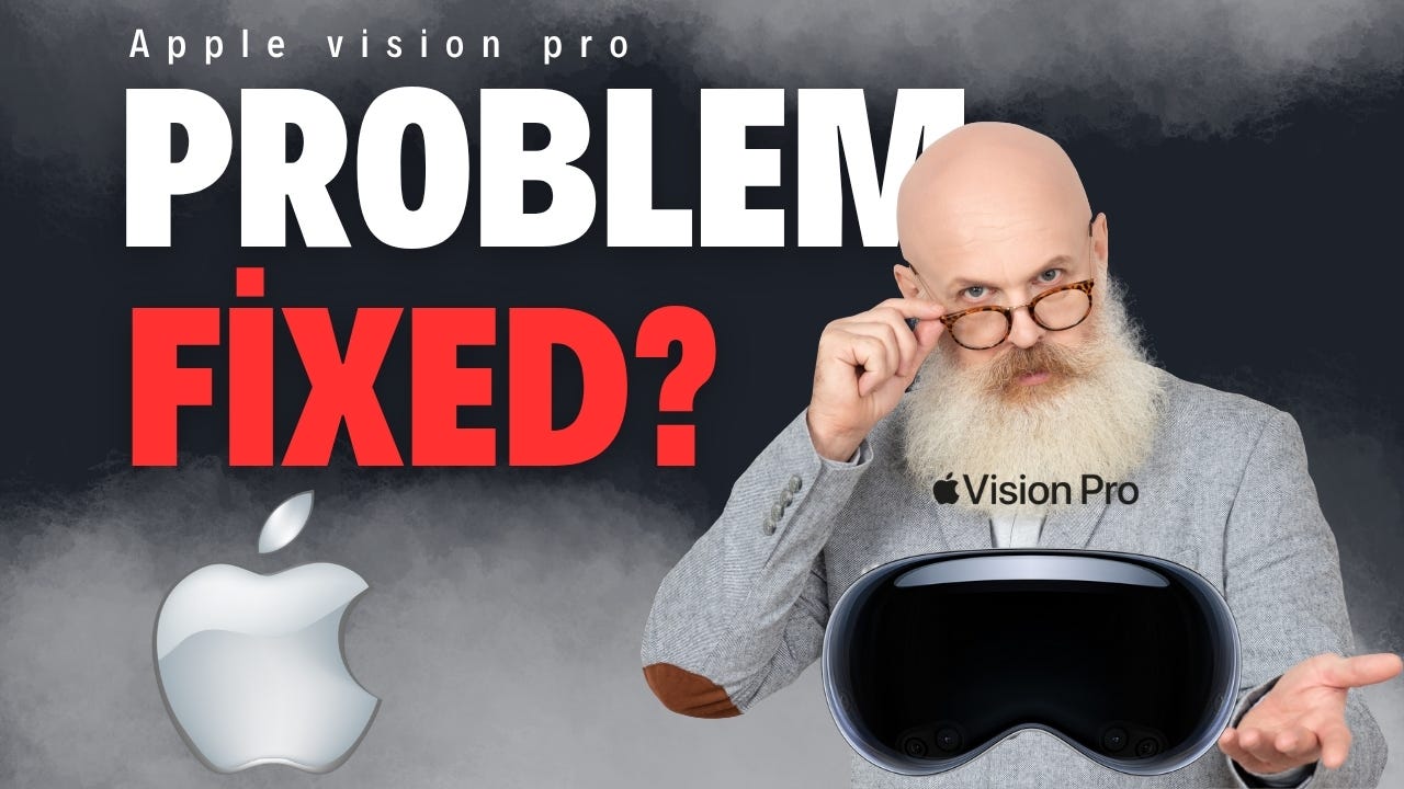 Biggest problem: How Apple Fixed the Vision Pro’s Biggest Flaw (And Gave Original Owners a Chance…