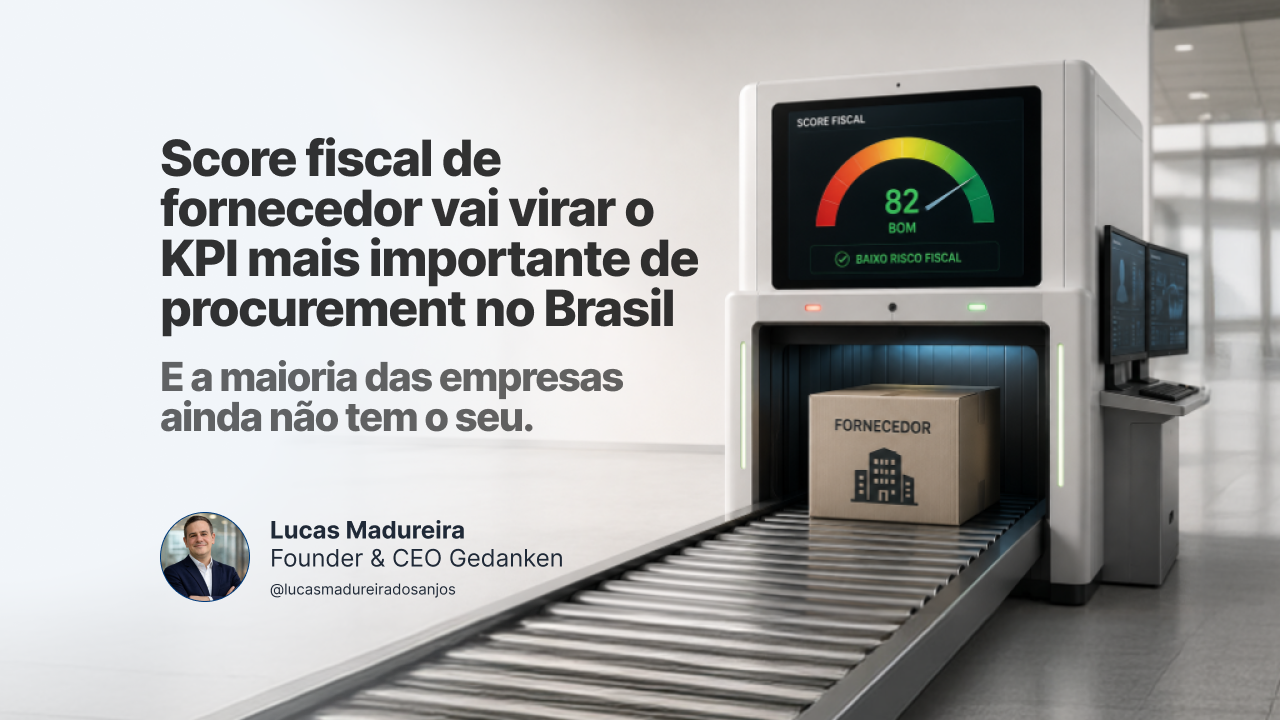 Score fiscal de fornecedor vai virar o KPI mais importante de procurement no Brasil.