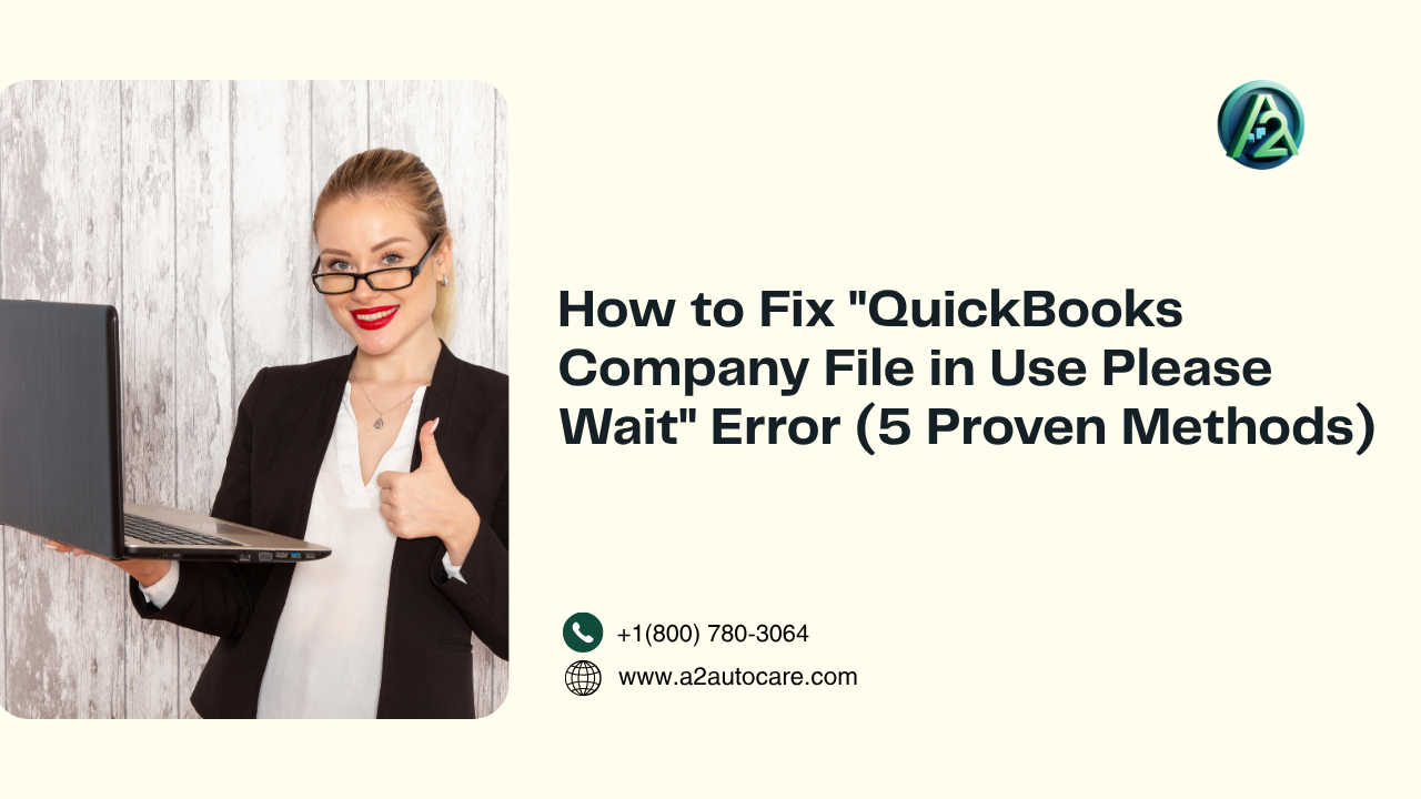 QuickBooks Company File in Use Please Wait? Fix It Fast