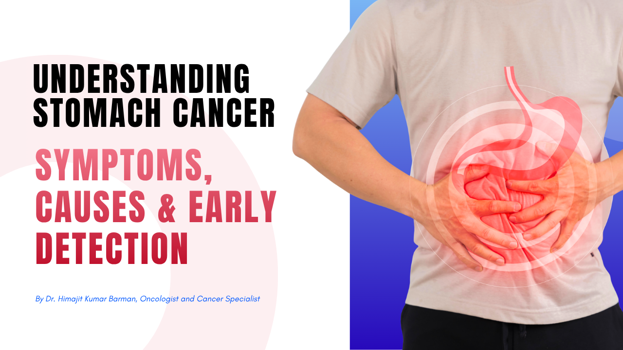 Understanding Stomach Cancer: Symptoms, Causes & Early Detection