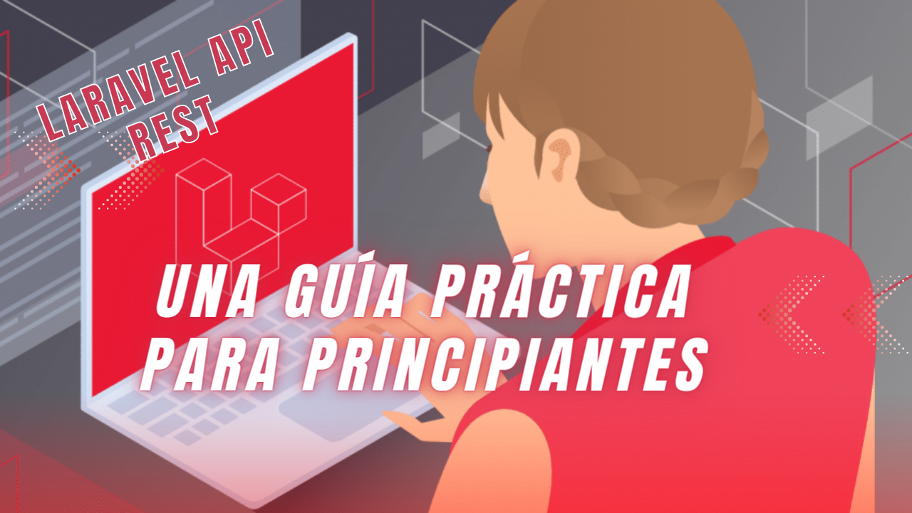 Creando una API REST básica con Laravel: una guía paso a paso con videos de YouTube