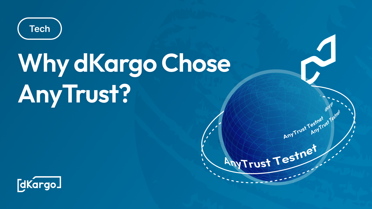 Why dKargo Chose AnyTrust
