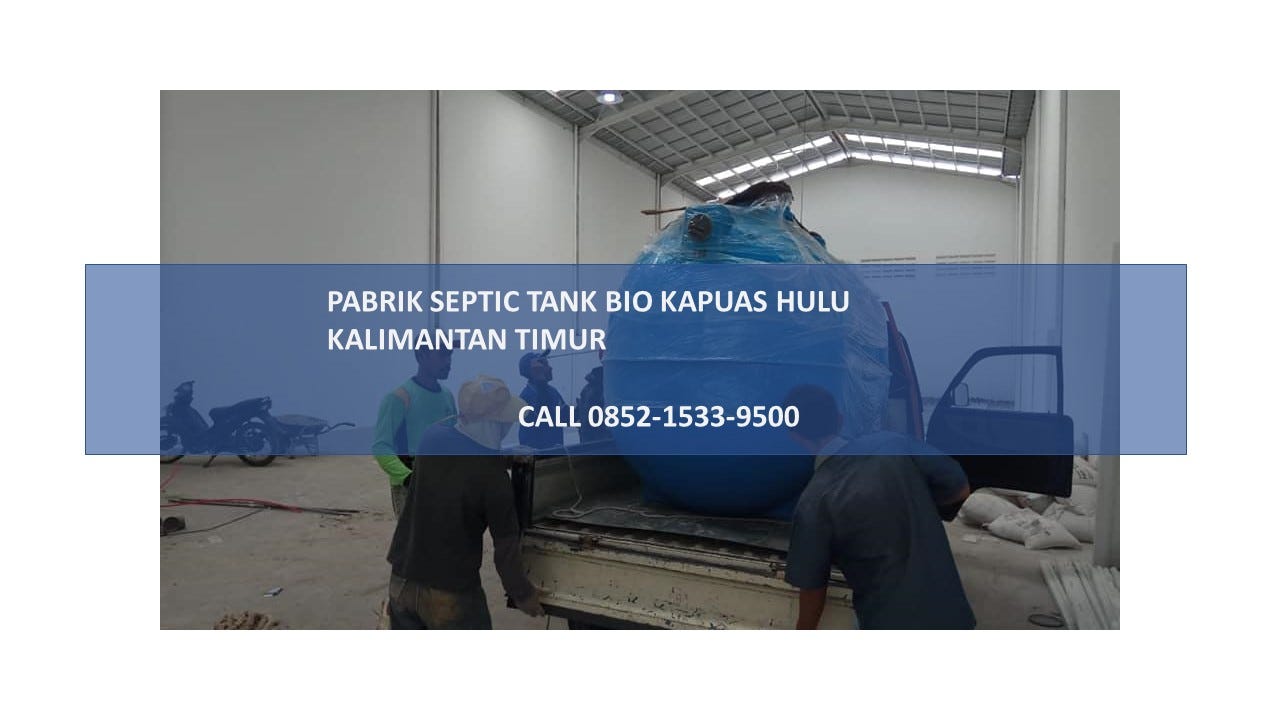 PABRIKNYA LANGSUNG, CALL +62 852–1533–9500, Pabrik Bio Septic Tank Melayani Mimika Papua