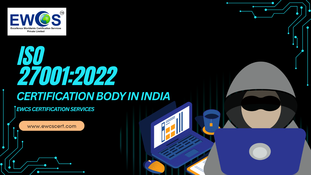 ISO 27001 Certification Body in India — Secure Your Business with EWCS
