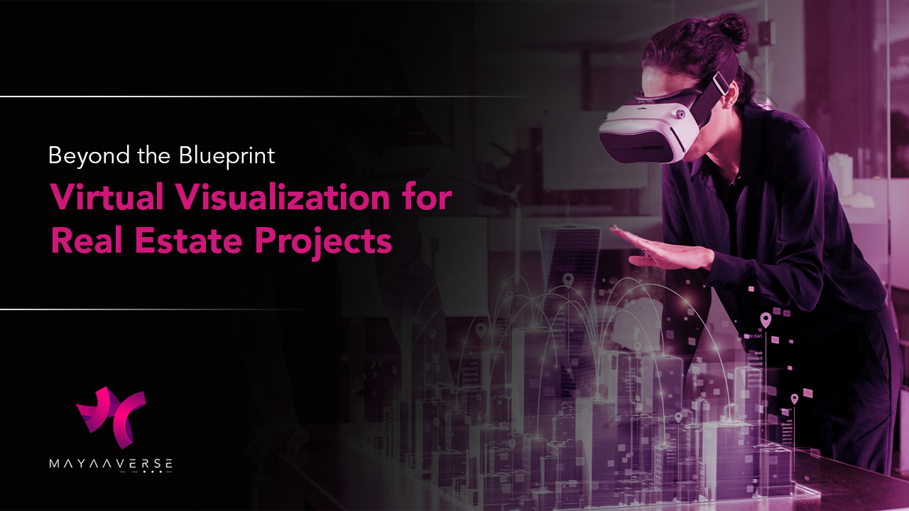 Beyond the Blueprint: Virtual Visualization for Real Estate Projects