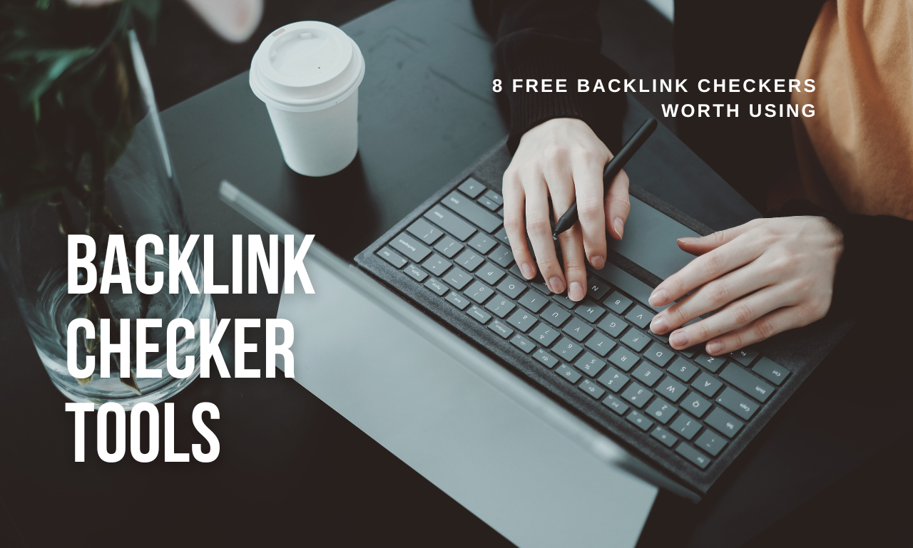 Finding the Best Free Backlink Checker Tools