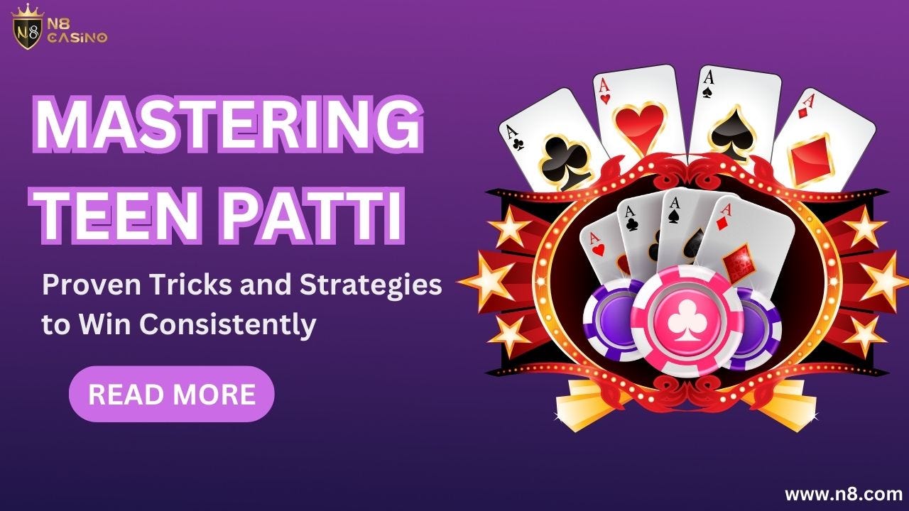 Mastering Teen Patti: Proven Tricks and Strategies to Win Consistently