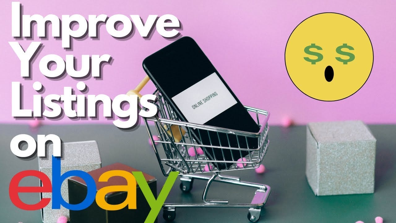 How to Improve Your Ebay Listings and Increase Your Sales