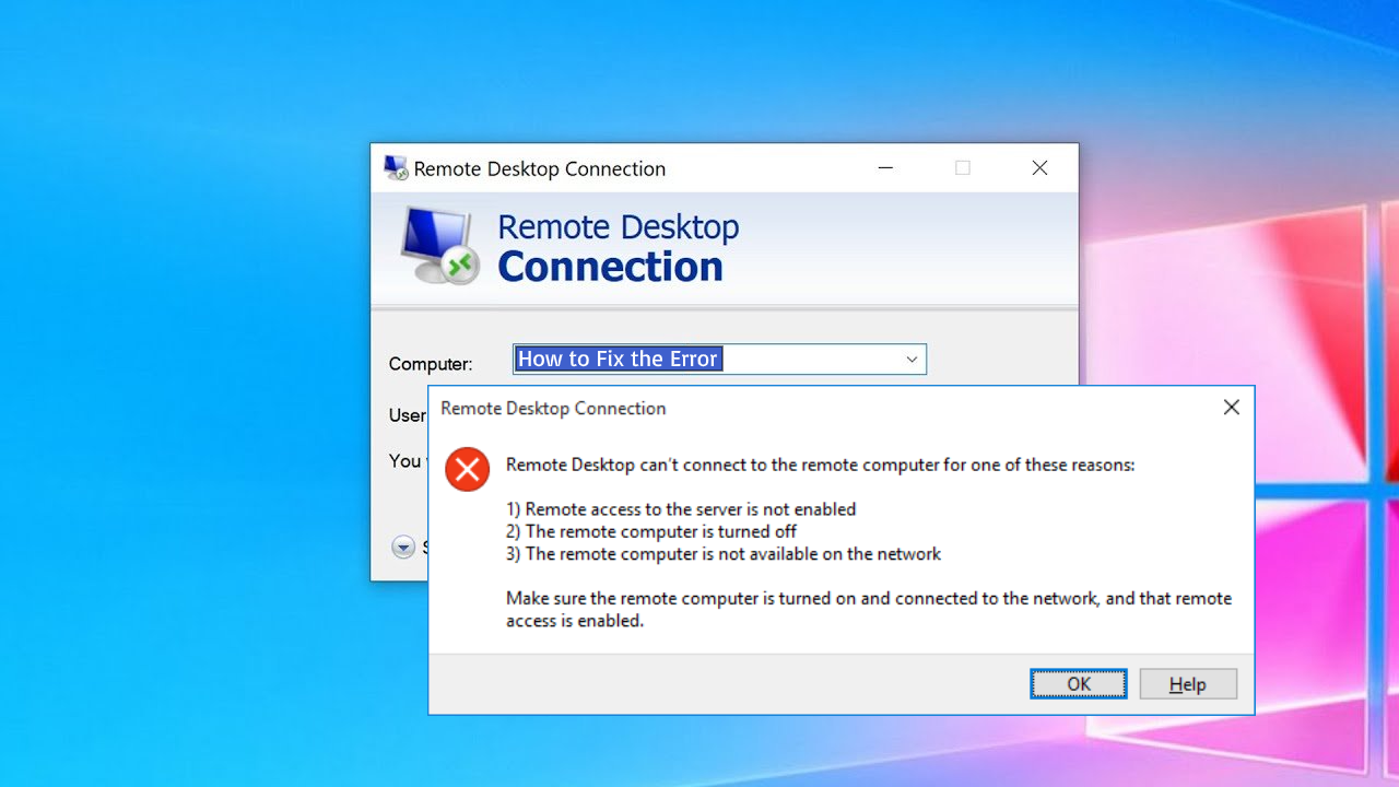 Remote Desktop Can’t Connect To The Remote Computer [Solved]