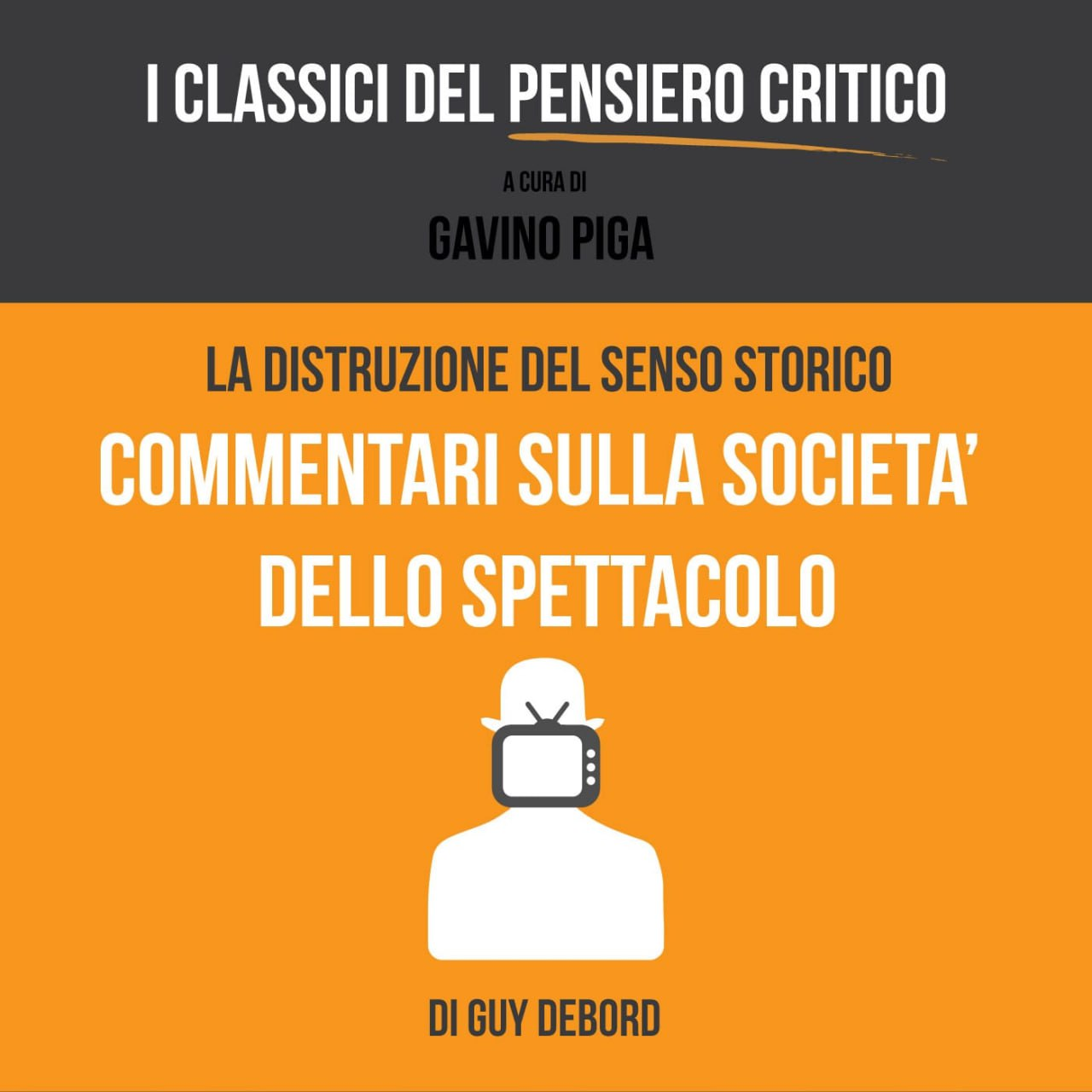 RGR — I CLASSICI DEL PENSIERO CRITICO #02 — LA DISTRUZIONE DEL SENSO STORICO