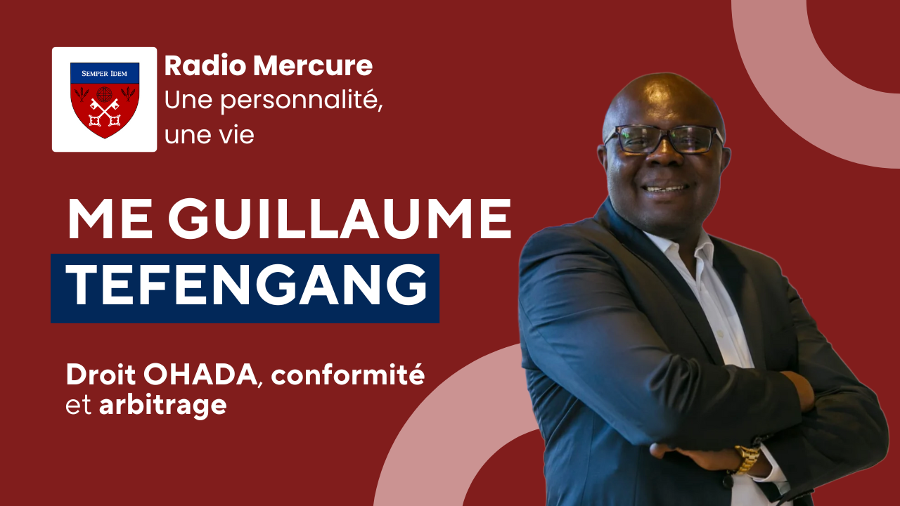 Droit OHADA, conformité et arbitrage : les clés d’analyse de Me Guillaume Tefengang sur Radio…