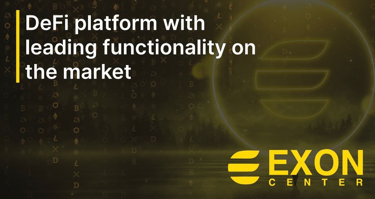 🟡 EXON Center — DeFi платформа с лидирующей на рынке функциональностью