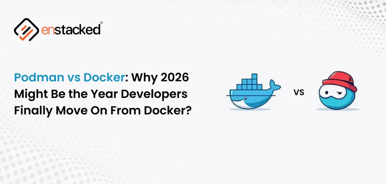Docker or Podman? The Container Choice Developers Are Rethinking
