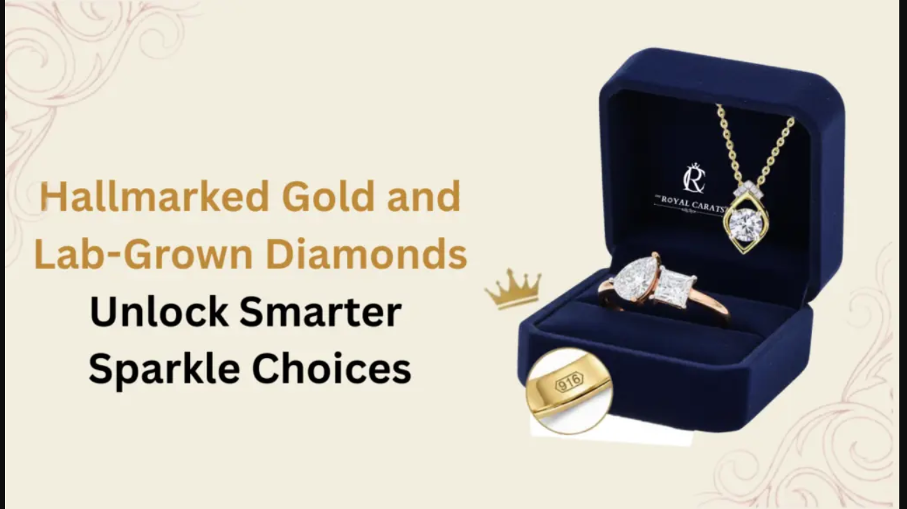Hallmarked Gold and Lab-Grown Diamonds: Unlock Smarter Sparkle Choices | Best Lab Grown Diamond Jewelry