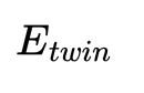 E_{twin}
