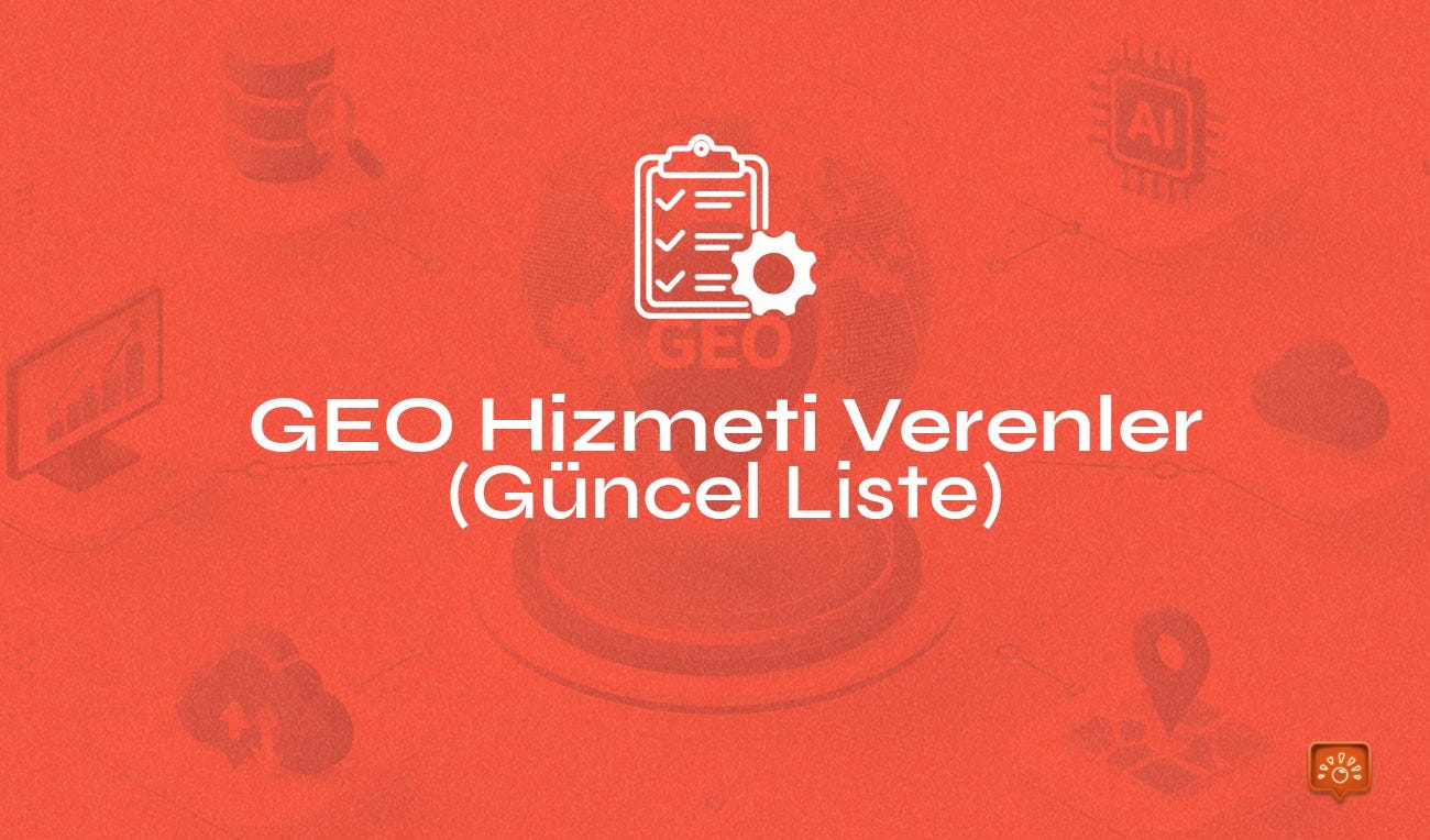 Türkiye’de GEO Hizmeti Sunan 7 Ajans Tipi