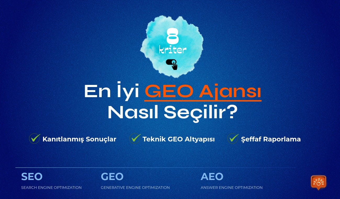 En İyi GEO Ajansı Nasıl Seçilir? 8 Kriter