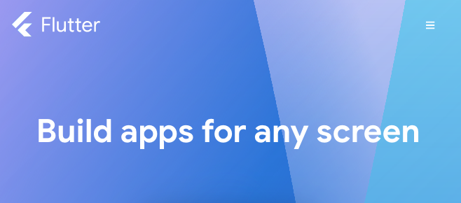 "Build apps for any screen" from Flutter.dev website