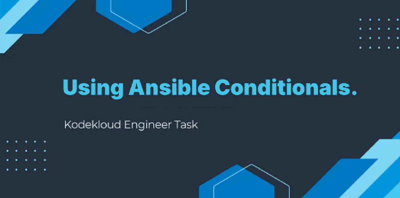 Day #93 Task: Using Ansible Conditionals.