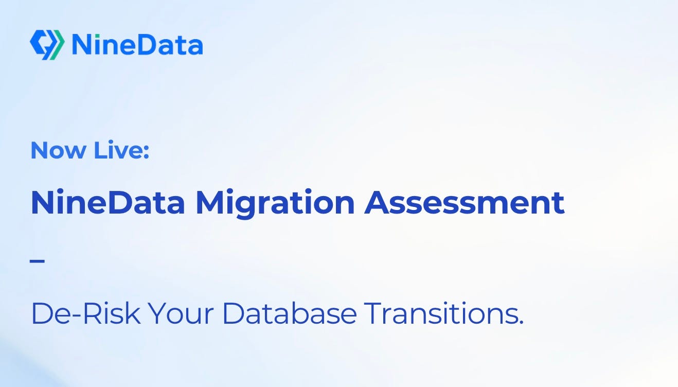 NineData Launches Automated Migration Assessment: De-Risking Heterogeneous Database Transitions