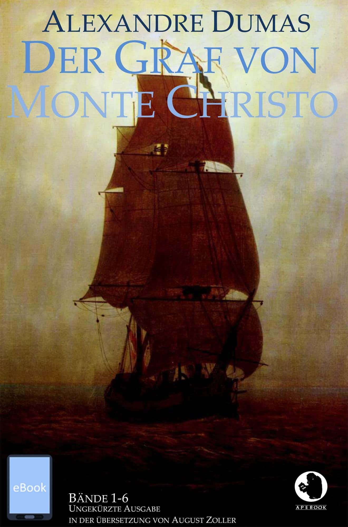 Alexandre Dumas: Der Graf von Monte Christo (Ungekürzte Ausgabe)