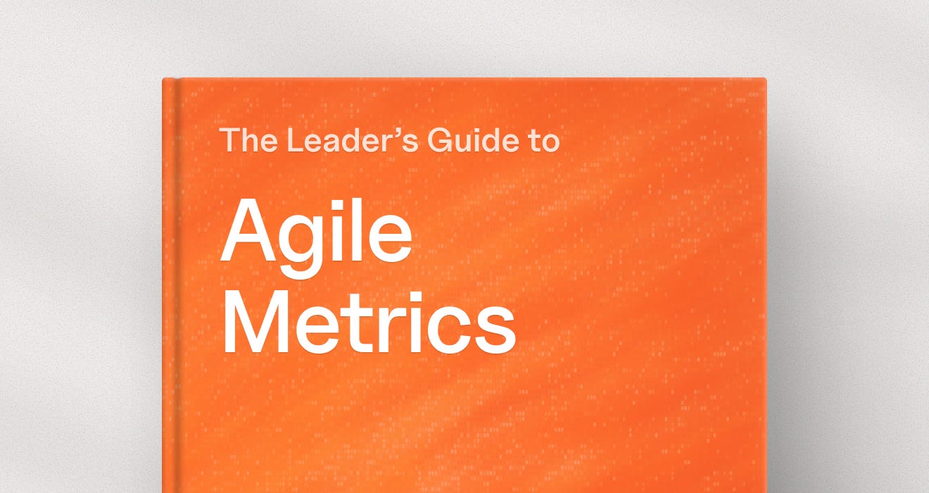 The Leader’s Guide to Agile Metrics