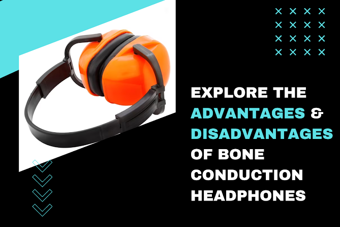 Explore the Disadvantages and Advantages of Bone Conduction Headphones, by  Mubashirrali