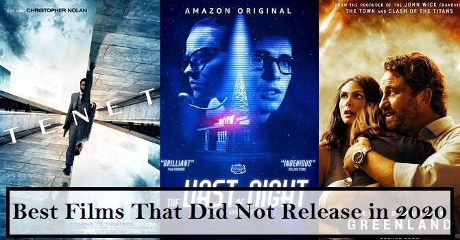 Best Films That Did Not Release in 2020 by Savannah lewis Medium