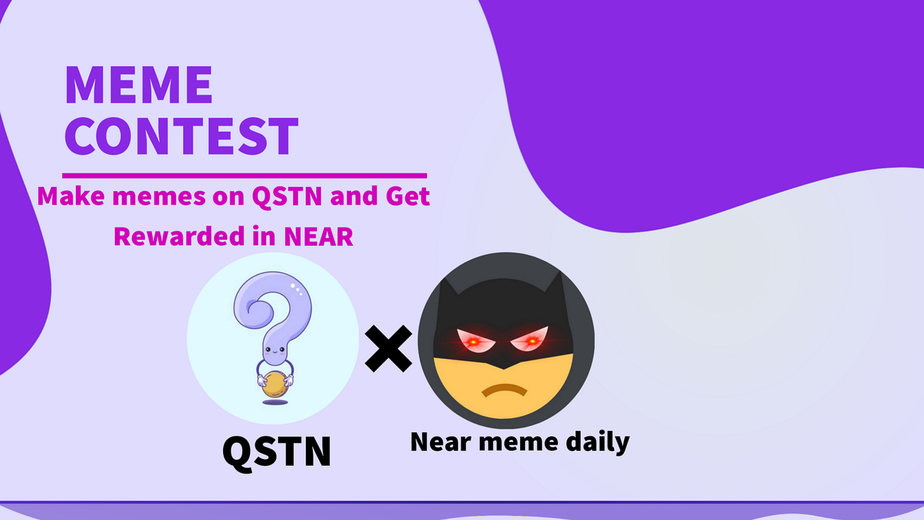 QSTN MEME CONTEST with NEAR MEME DAILY