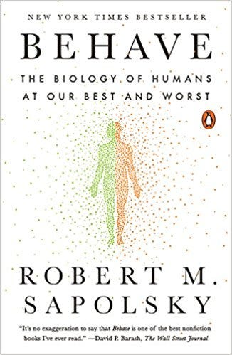 Book Summary: BEHAVE by Robert Sapolsky