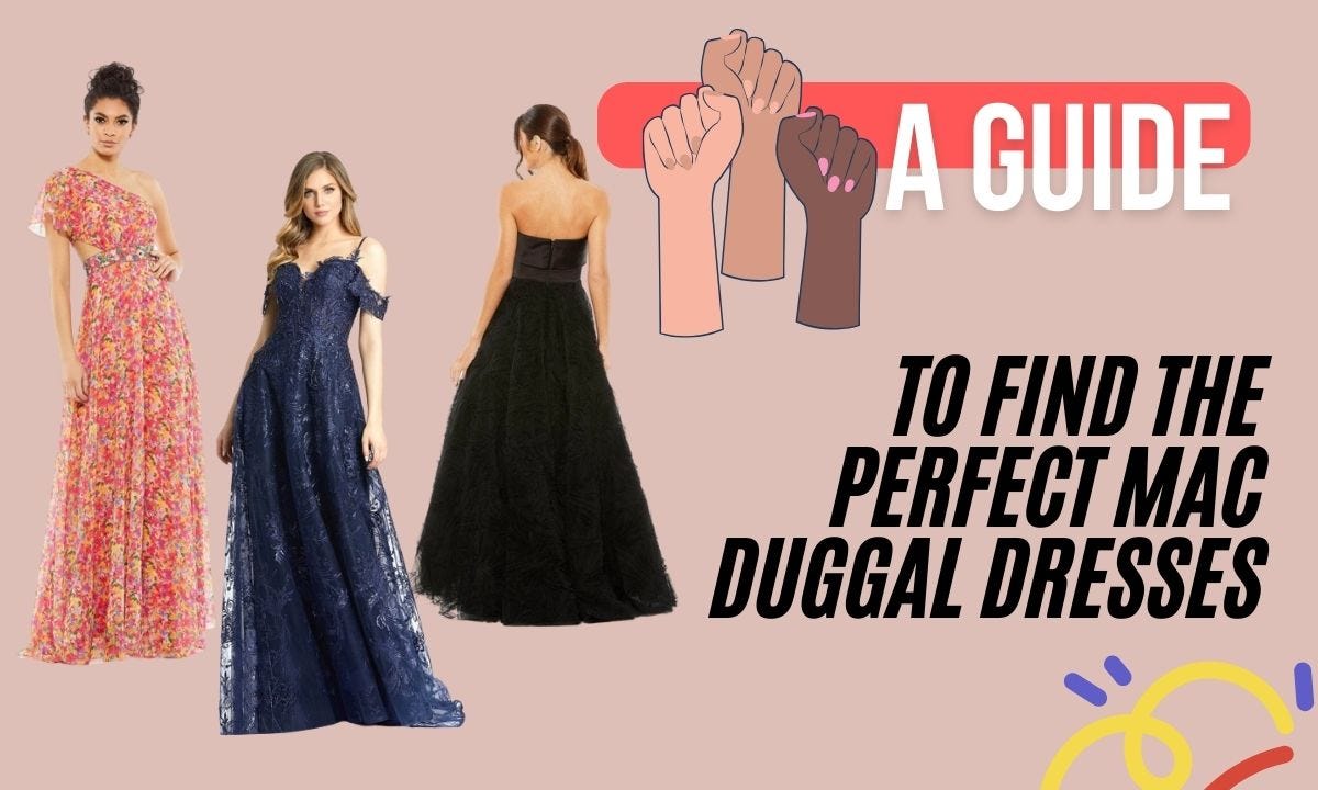A Guide to Find the Perfect Mac Duggal Dresses | by Kate Willson | Medium