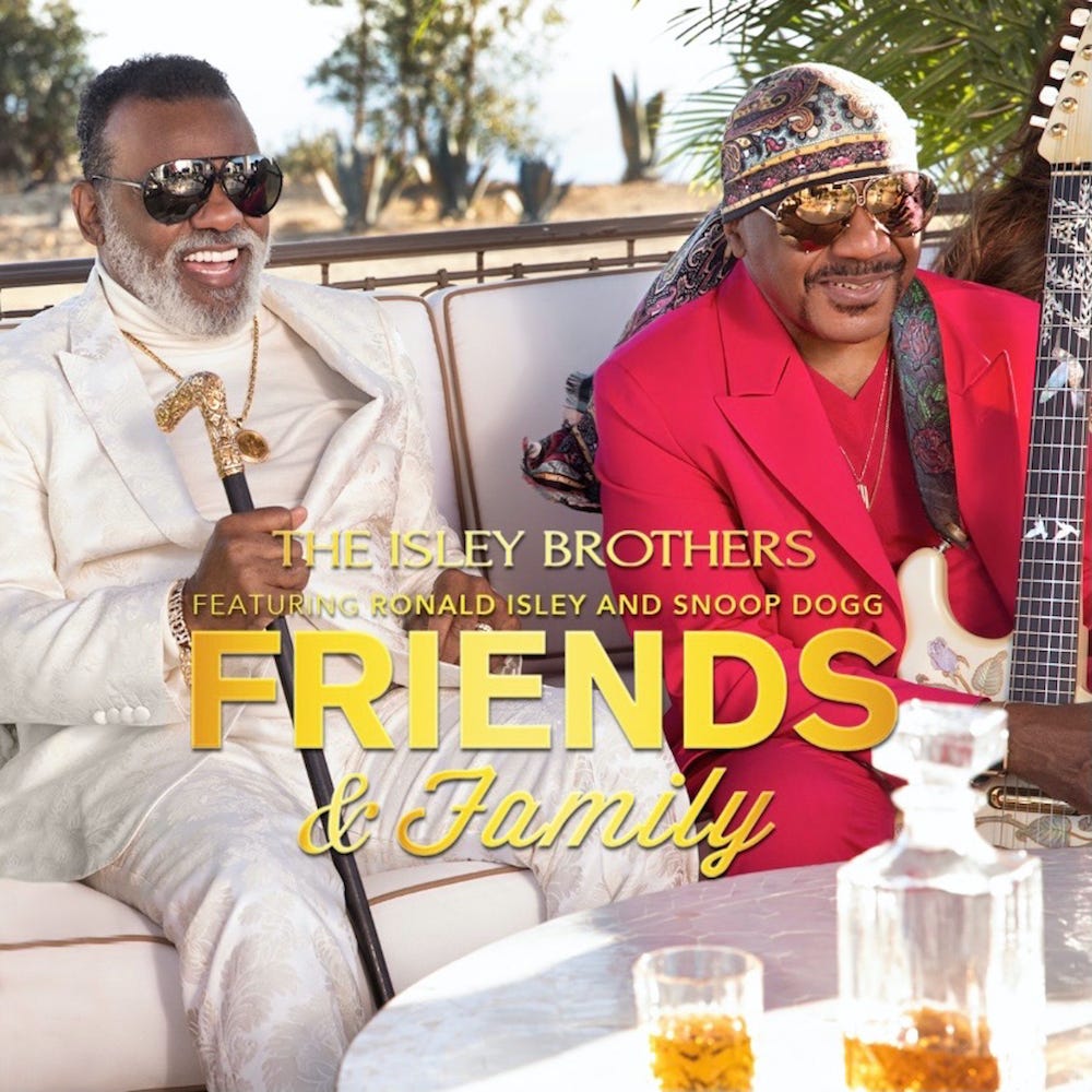 New Video Alert: The Isley Brothers - Friends and Family 4/6/21