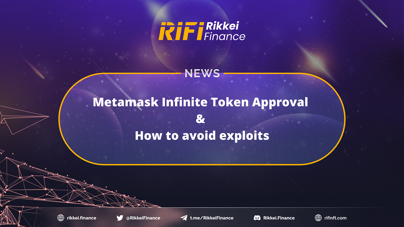 Metamask Infinite Token Approval & How to avoid exploits