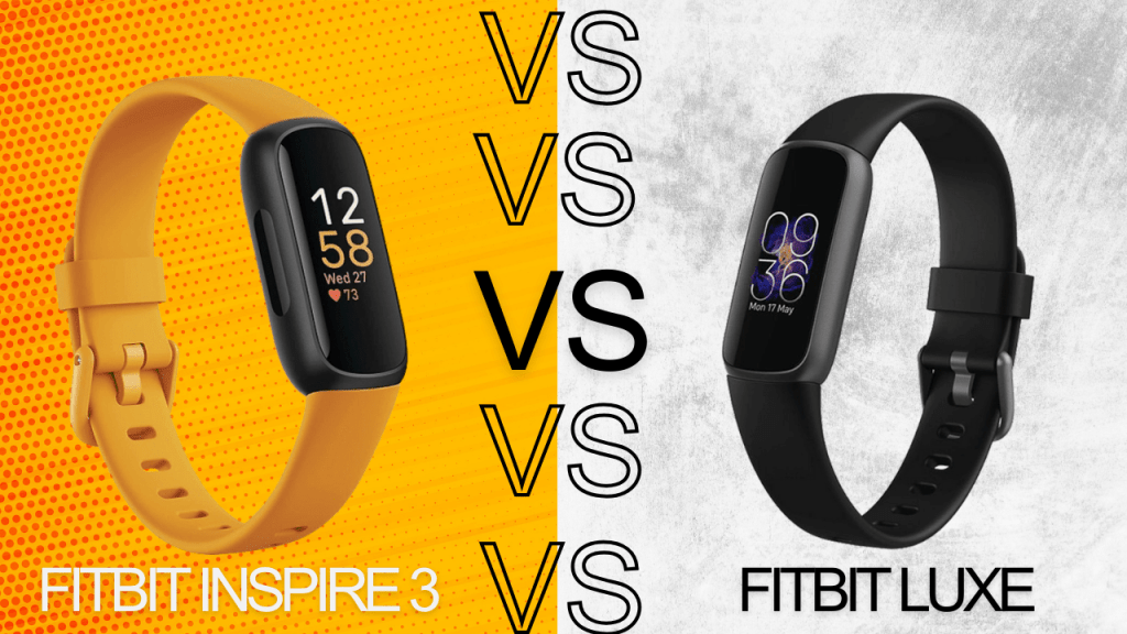 Fitbit Inspire 3 vs Luxe: Shape Your Fitness Destiny