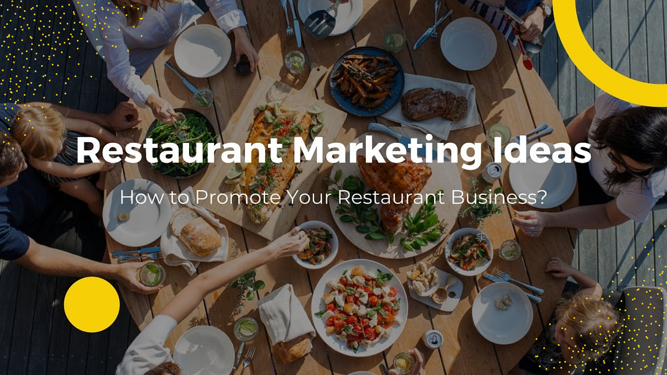 Restaurant Marketing Ideas That You Shouldn’t Neglect