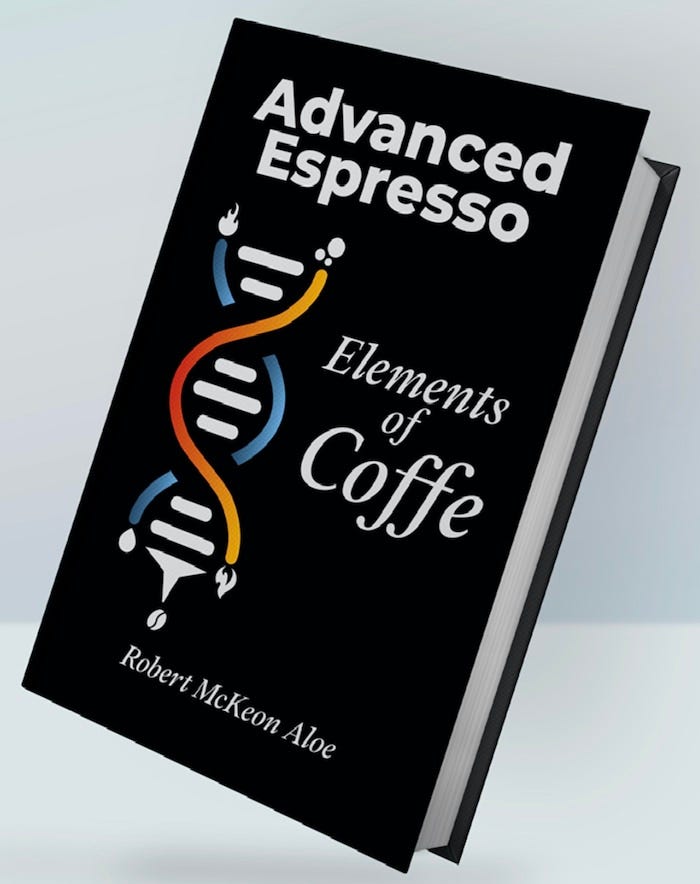 New Coffee Book Coming Soon: Advanced Espresso | by Robert McKeon Aloe ...
