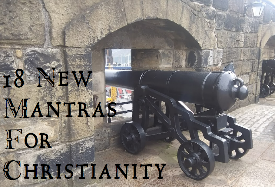 18 New Mantras For Christianity: Part III