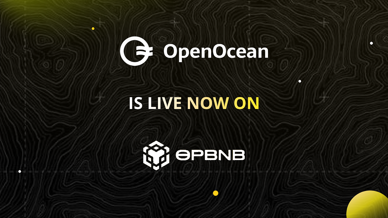 Perfecting Trading Efficiency on opBNB: OpenOcean launches trade aggregation services