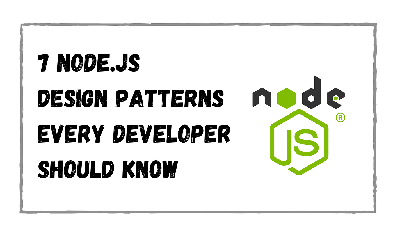 7 Node.js Design Patterns Every Developer Should Know