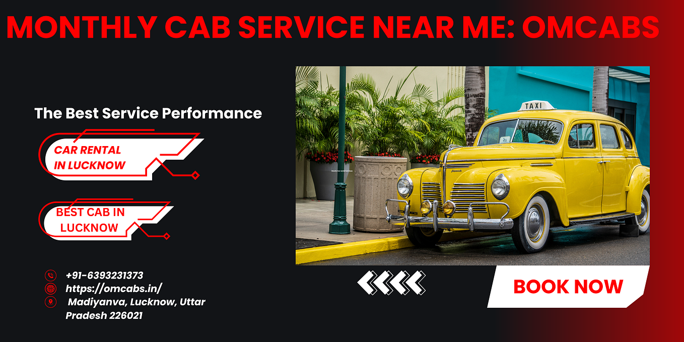 Taxi Service in Lucknow — Om Cabs by Anjali Apr, 2024 Medium